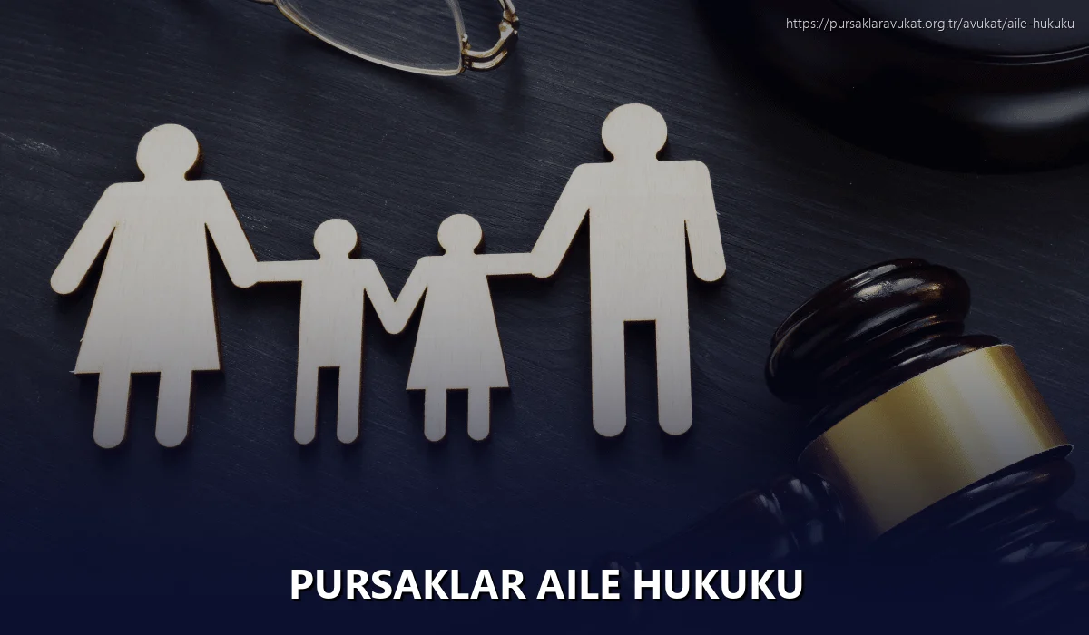 Pursaklar Aile Hukuku
