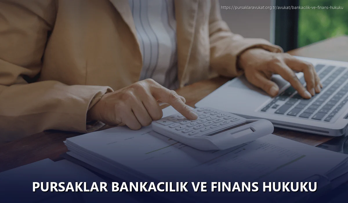 Pursaklar Bankacılık ve Finans Hukuku
