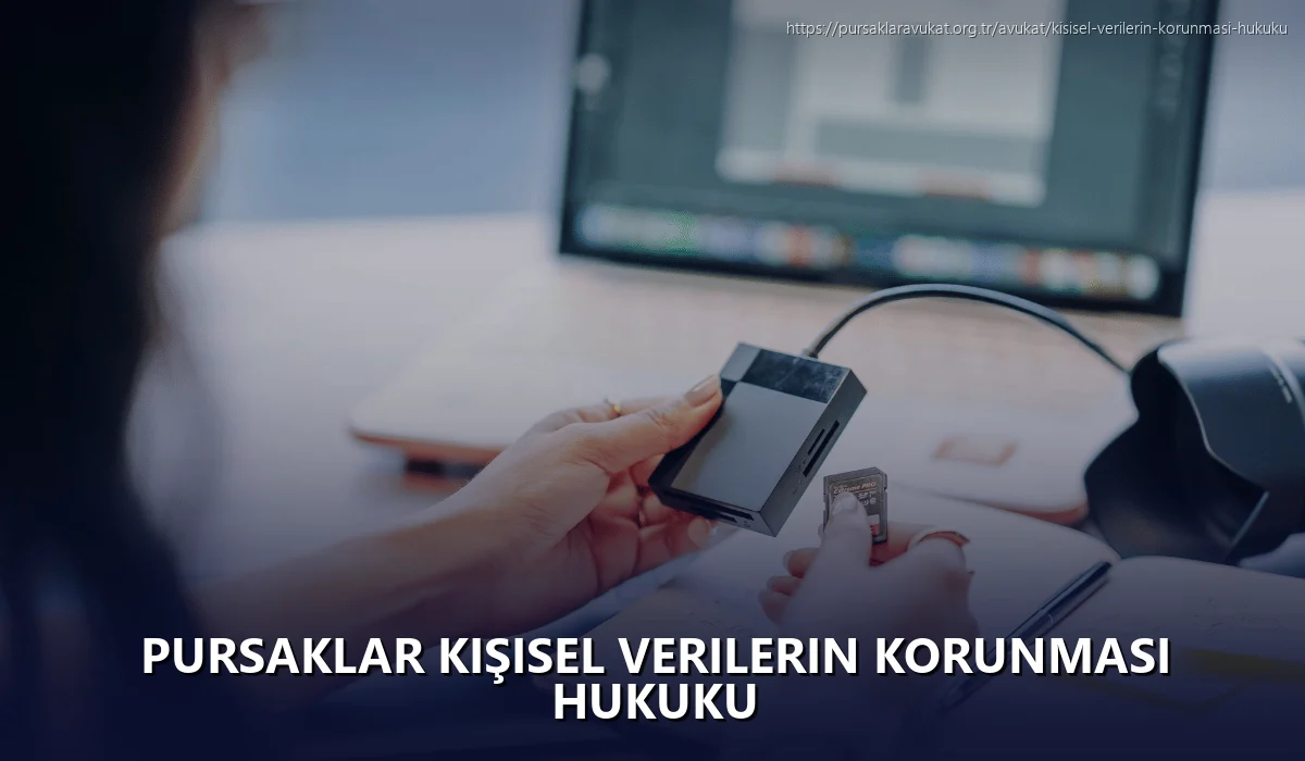 Pursaklar Kişisel Verilerin Korunması Hukuku
