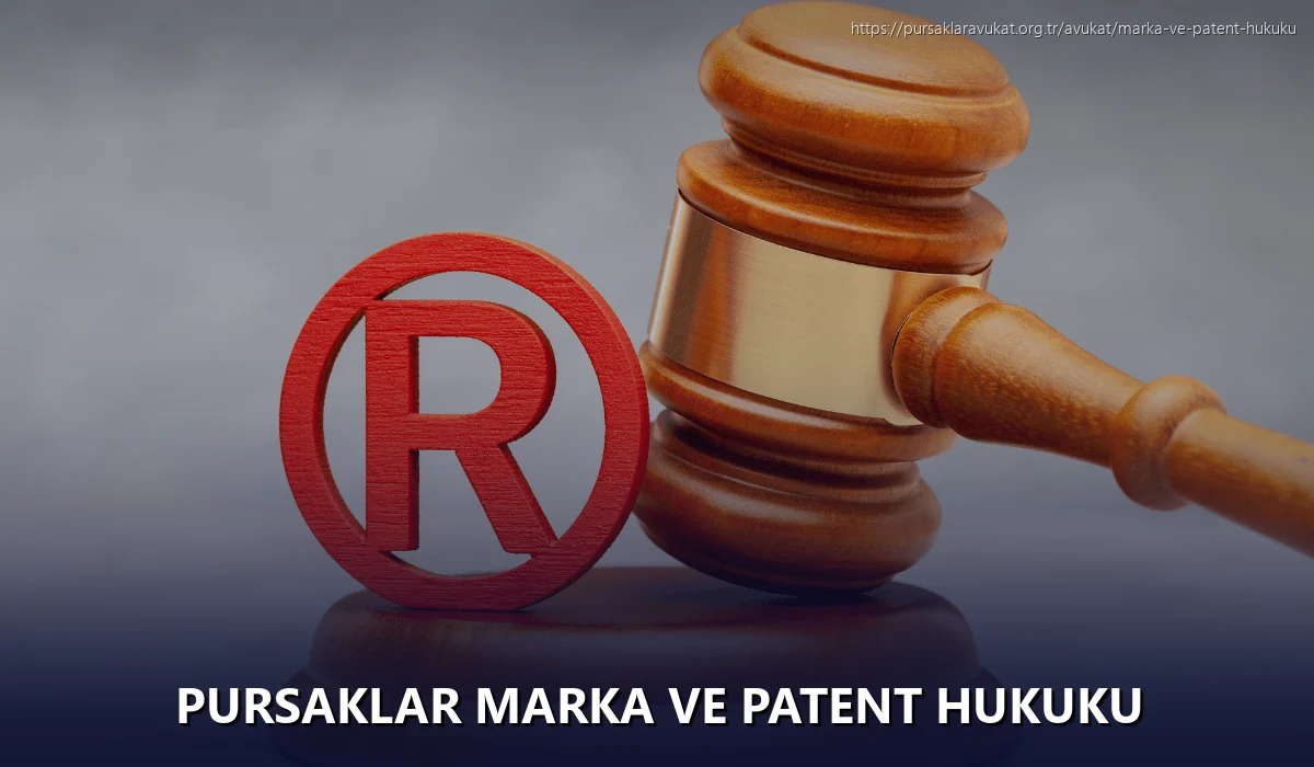 Pursaklar Marka ve Patent Hukuku