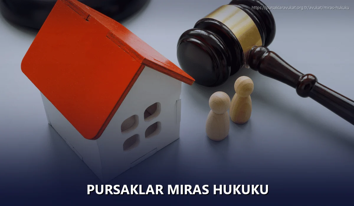 Pursaklar Miras Hukuku