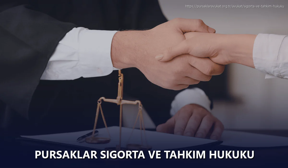 Pursaklar Sigorta ve Tahkim Hukuku