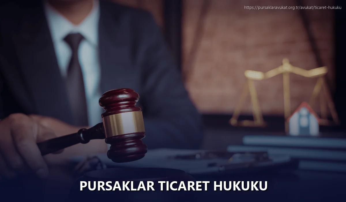 Pursaklar Ticaret Hukuku